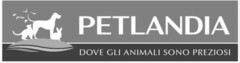 PETLANDIA DOVE GLI ANIMALI SONO PREZIOSI