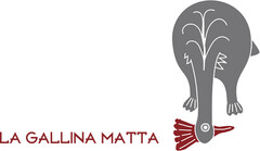 LA GALLINA MATTA