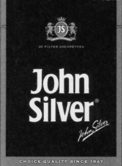 JS 20 FILTER CIGARETTES John Silver John Silver CHOICE QUALITY SINCE 1947