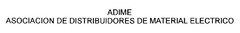 ADIME ASOCIACION DE DISTRIBUIDORES DE MATERIAL ELECTRICO