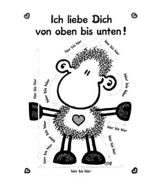 Ich liebe dich von oben bis unten!