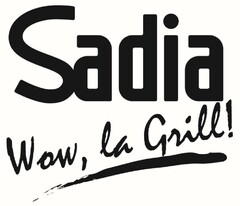 Sadia Wow, la Grill!