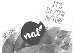 ORGANIC NAT IT'S IN YOUR NATURE