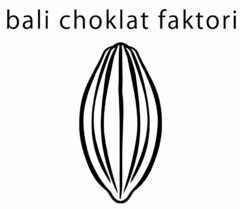 bali choklat faktori