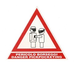 PERICOLO BORSEGGI DANGER PICKPOCKETING