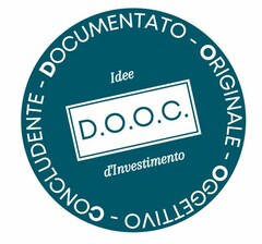 D.O.O.C. DOCUMENTATO ORIGINALE OGGETTIVO CONCLUDENTE Idee d'Investimento