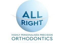 ALL RIGHT HIGHLY PERSONALISED PRECISION ORTHODONTICS