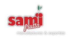 SAMI FRUTTA manufactures & exportes