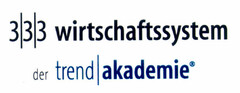 3/3/3 wirtschaftssystem der trend/akademie