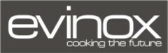 evinox cooking the future