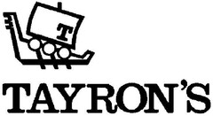 T TAYRON'S