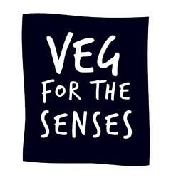 VEG FOR THE SENSES