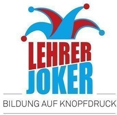 LEHRER JOKER BILDUNG AUF KNOPFDRUCK