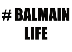 BALMAIN LIFE