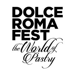 DOLCE ROMA FEST the World of Pastry