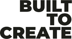 BUILT TO CREATE