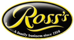 Ross's A family business since 1918