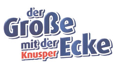 der Große mit der Knusper Ecke