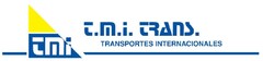 T.M.I. TRANS. TRANSPORTES INTERNACIONALES