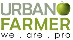 Urban farmer, We are pro