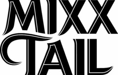 MIXX TAIL