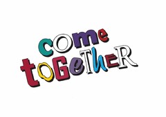 Come Together