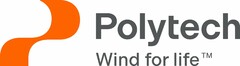 Polytech Wind for life