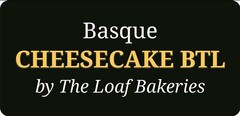 Basque CHEESECAKE BTL by The Loaf Bakeries