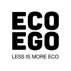 ECO EGO LESS IS MORE ECO