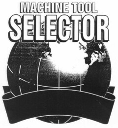 MACHINE TOOL SELECTOR