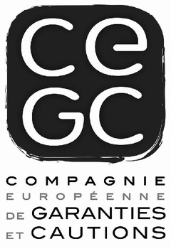 CEGC COMPAGNIE EUROPÉENNE DE GARANTIES ET CAUTIONS