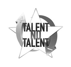 TALENT NO TALENT