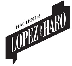 HACIENDA LOPEZ DE HARO