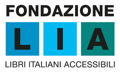 FONDAZIONE LIA LIBRI ITALIANI ACCESSIBILI