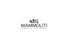 MAMMOLITI FABBRICA PER ACQUA