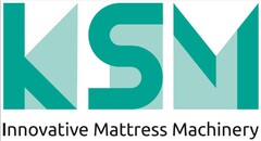 KSM Innovative Mattress Machinery