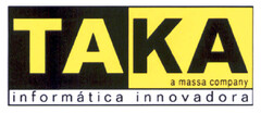 TAKA a massa company informática innovadora