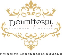 DOMNITORUL LEGENDAR ROMANESC PRINCIPE LEGENDARIO RUMANO