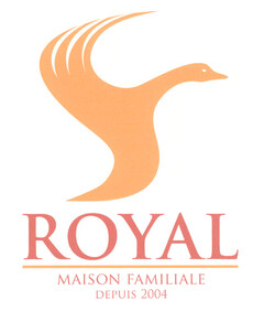 ROYAL MAISON FAMILIALE DEPUIS 2004