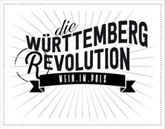 DIE WÜRTTEMBERG REVOLUTION WEIN.IM.PULS