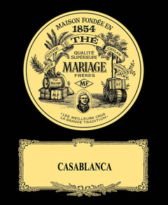 MAISON FONDÉE EN 1854 THÉ QUALITÉ SUPÉRIEURE MARIAGE FRÈRES CASABLANCA