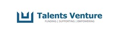 Talents Venture FUNDING | SUPPORTING | EMPOWERING