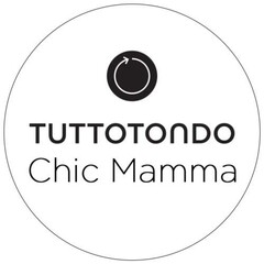 TUTTOTONDO Chic Mamma