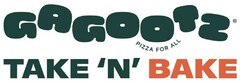 GAGOOTZ PIZZA FOR ALL TAKE 'N' BAKE