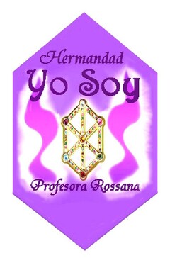 HERMANDAD YO SOY PROFESORA ROSSANA