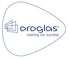 OROGLAS
CASTING FOR SUCCESS