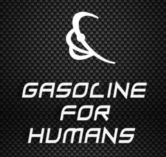 GASOLINE FOR HUMANS