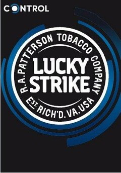 CONTROL LUCKY STRIKE R.A. PATTERSON TOBACCO COMPANY EST. RICH'D. VA. USA