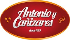 ANTONIO Y CAÑIZARES DESDE 1975