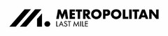 METROPOLITAN LAST MILE